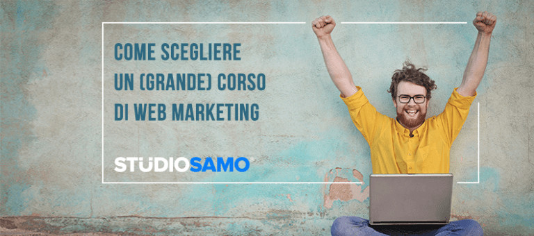 Come scegliere un corso di web marketing